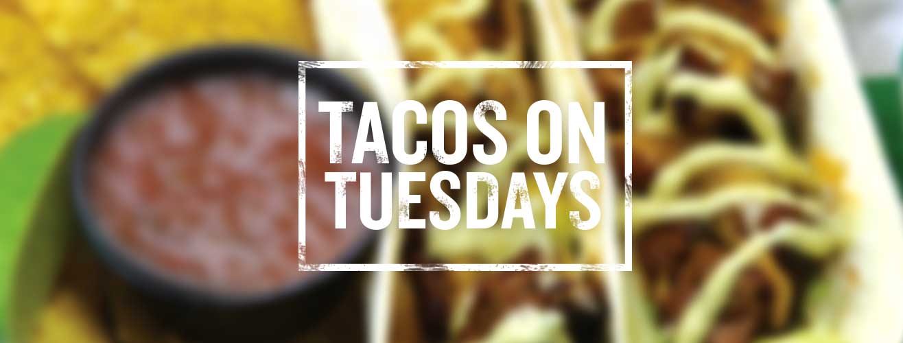 Tuesday Restaurant Specials Beef 'O' Brady's Tacos on Tuesdays