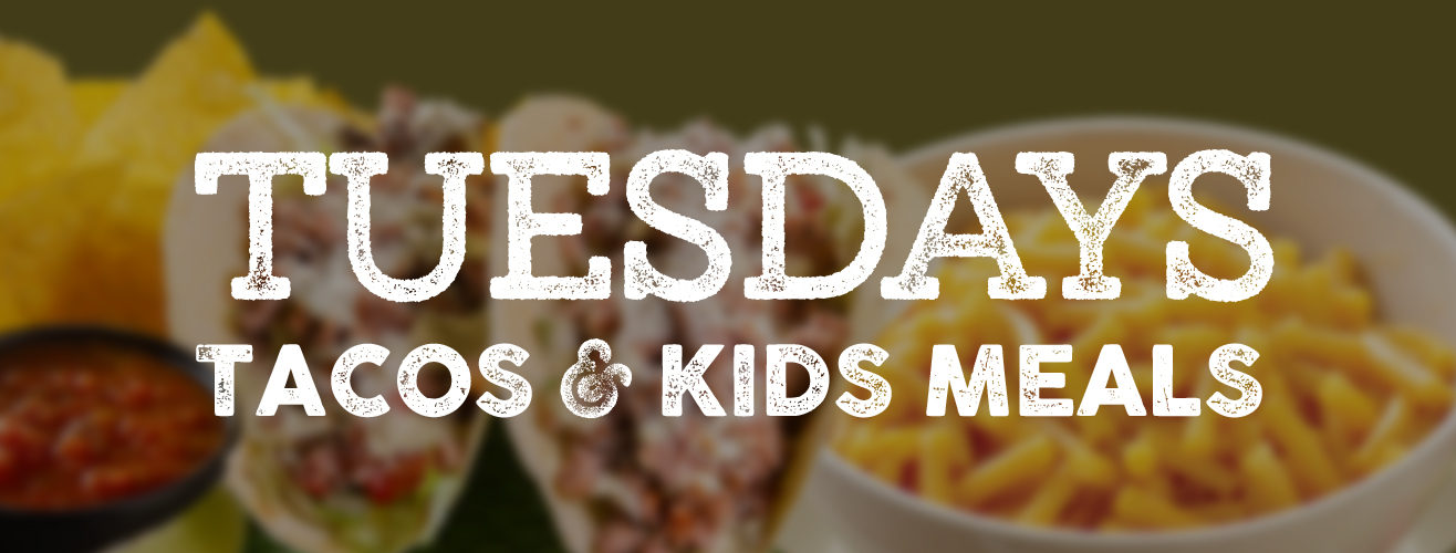 Tuesday Restaurant Specials - Tacos and Kid's Meal on Tuesdays at Beef's