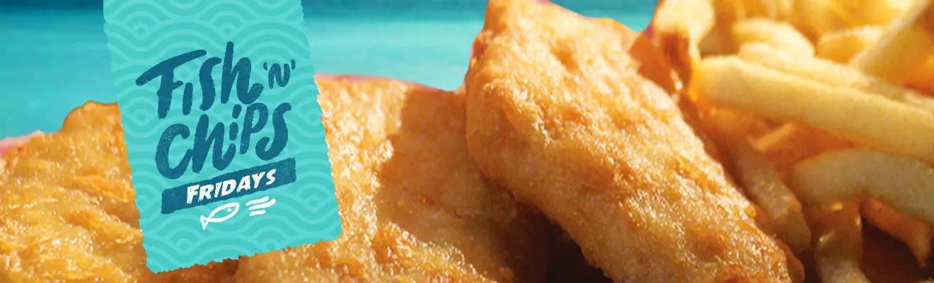 Fish 'n' Chips Friday