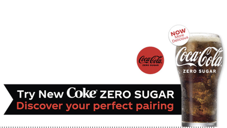 Try New Coke Zero Sugar. Discover your perfect pairing.