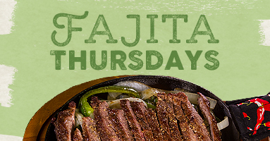 Thursday Specials for 8/11/2022 - Fajita Thursdays