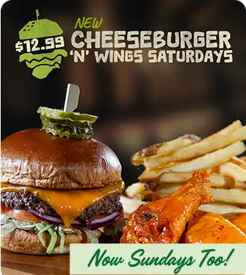 New $12.99 Cheeseburger and Wings Saturdays. Now Sundays Too!