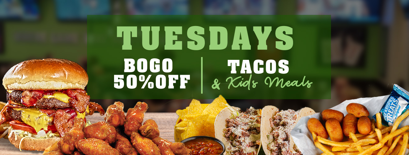 Tuesday Restaurant Specials - Tuesdays BOGO 50% Off Tacos and Kids Meals.